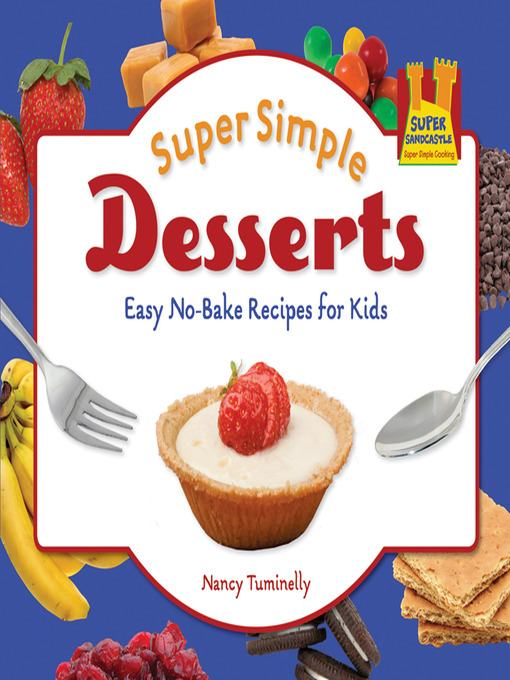 Title details for Super Simple Desserts by Nancy Tuminelly - Available